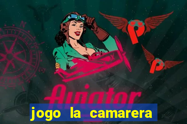 jogo la camarera para celular